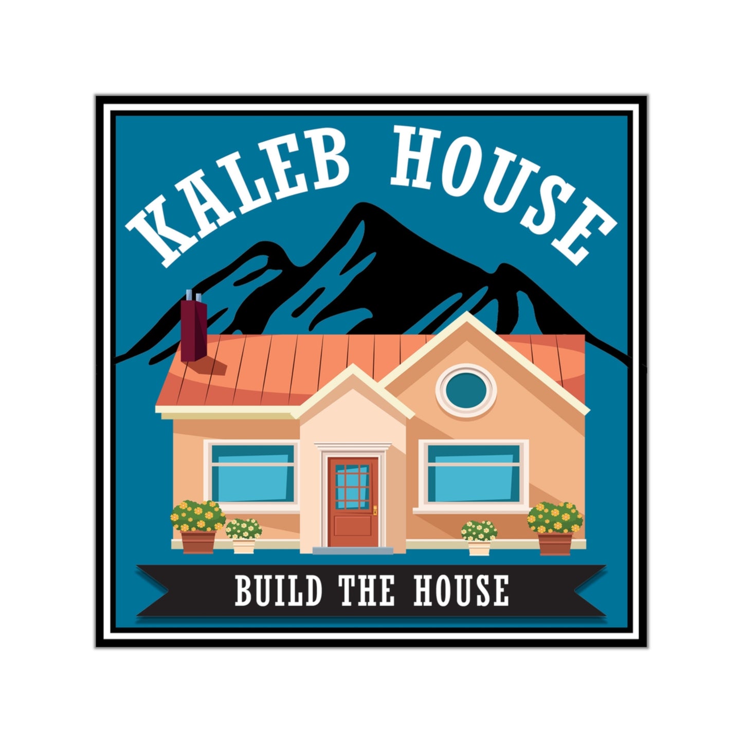 BUILD THE HOUSE DONATION STICKER